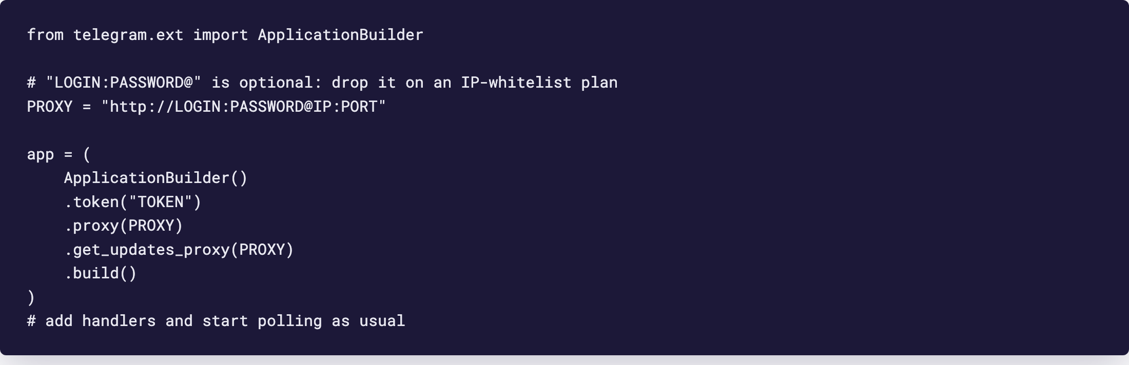 Editor: bot.py with ApplicationBuilder().token().proxy().get_updates_proxy().build()